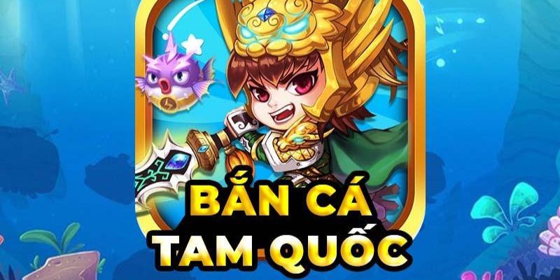 Bắn cá Tam Quốc OK9 